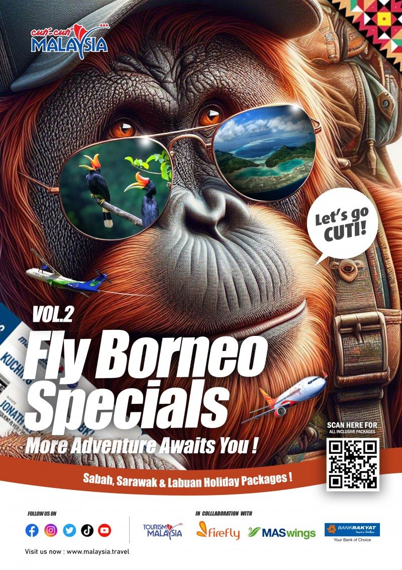 马来西亚旅游局推出“飞翔婆罗洲特辑 2 – 更多冒险等着您！”